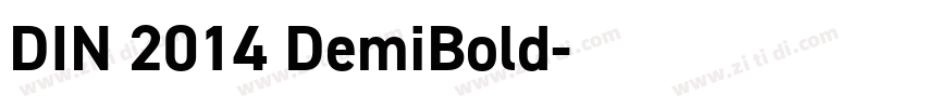 DIN 2014 DemiBold字体转换 DIN 2014 DemiBold字体转换